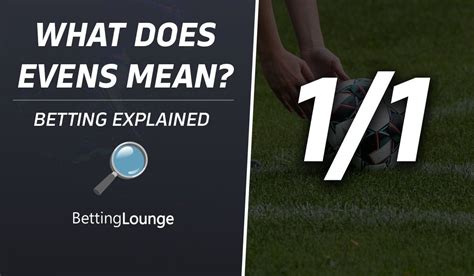 what does evens mean in betting